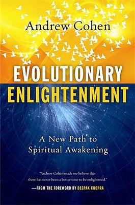 Evolutionary Enlightenment: A New Path to Spiritual Awakening by Cohen, Andrew
