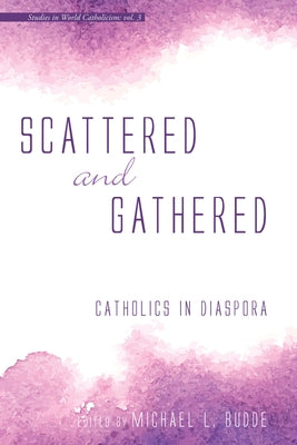 Scattered and Gathered by Budde, Michael L.