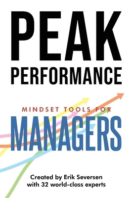 Peak Performance: Mindset Tools for Managers by Seversen, Erik