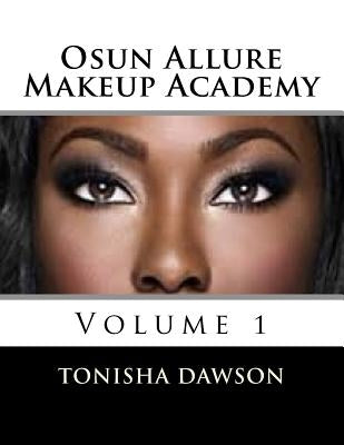 Osun Allure Makeup Academy by Dawson, Tonisha L.