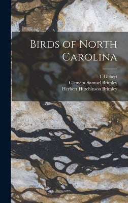 Birds of North Carolina by Pearson, T. Gilbert 1873-1943