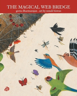 The Magical Web Bridge by Dharmarajan, Geeta
