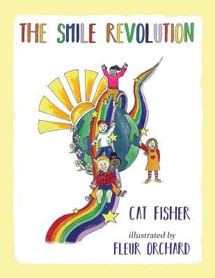 The Smile Revolution by Fisher, Cat