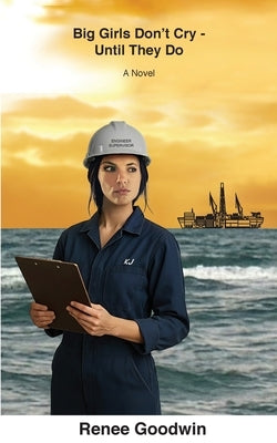 Big Girls Don't Cry - Until They Do by Goodwin, Renee