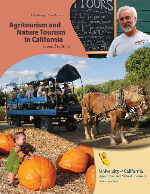 Agritourism and Nature Tourism in California by George, Holly