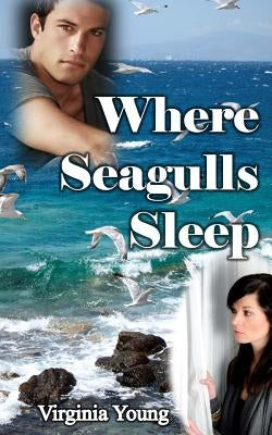 Where Seagulls Sleep by Young, Virginia