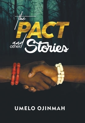 The Pact and Other Stories by Ojinmah, Umelo