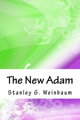 The New Adam by Weinbaum, Stanley G.