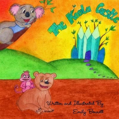 The Koala Castle by Bennett, Emily