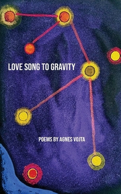 Love Song to Gravity by Vojta, Agnes