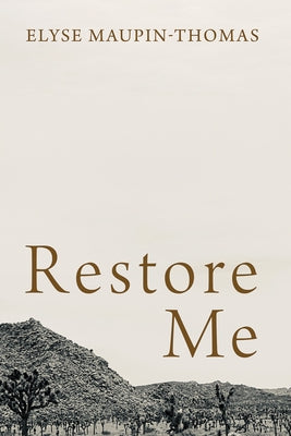 Restore Me by Maupin-Thomas, Elyse