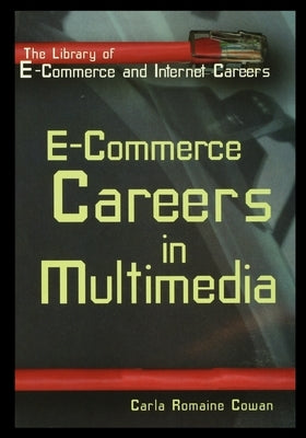 E-Commerce: Careers in Multimedia by Cowan, Carla