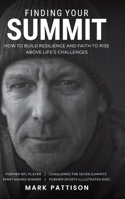 Finding Your Summit by Pattison, Mark