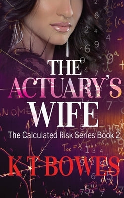 The Actuary's Wife by Bowes, K. J.
