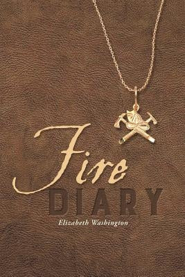 Fire Diary by Washington, Elizabeth