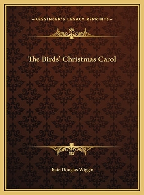 The Birds' Christmas Carol by Wiggin, Kate Douglas