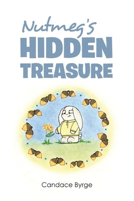 Nutmeg's Hidden Treasure by Byrge, Candace