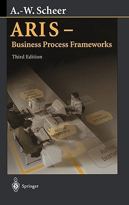 Aris - Business Process Frameworks by Scheer, August-Wilhelm