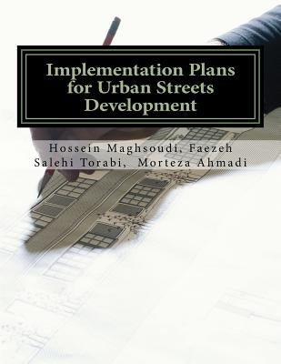 Implementation Plans for Urban Streets Development by Maghsoudi, Hossein