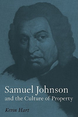 Samuel Johnson and the Culture of Property by Hart, Kevin