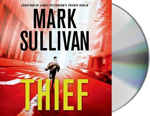 Thief: A Robin Monarch Novel by Sullivan, Mark