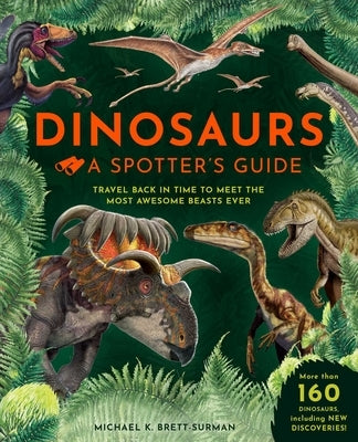 Dinosaurs: A Spotter's Guide by Weldon Owen