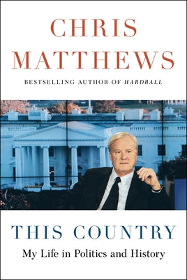 This Country: My Life in Politics and History by Matthews, Chris