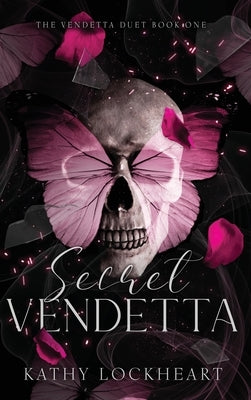 Secret Vendetta: A Dark Revenge Romance by Lockheart, Kathy