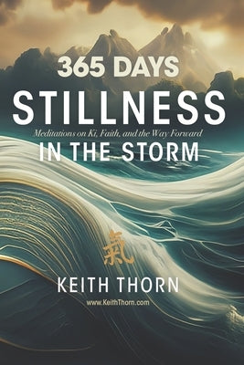 Stillness In The Storm by Thorn, Keith