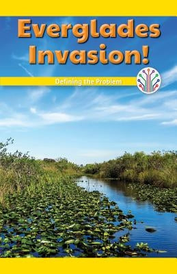 Everglades Invasion!: Defining the Problem by Matthas, Seth