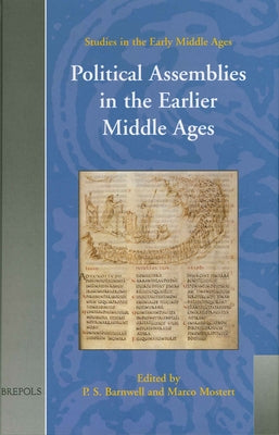 Political Assemblies in the Earlier Middle Ages by Barnwell, Paul S.