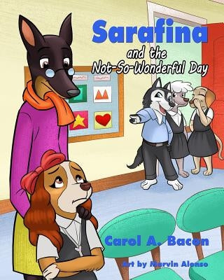 Sarafina and the Not-So-Wonderful Day by Bacon, Carol