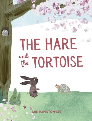 The Hare and The Tortoise: An Aesop Fable for kids by Hamilton-Lee, Ann