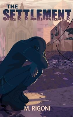 The Settlement by Rigoni, Maria