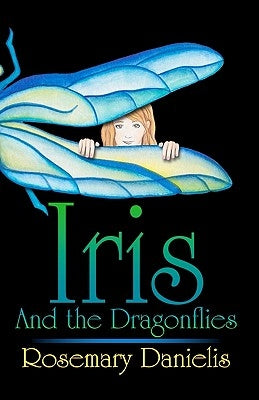 Iris and the Dragonflies by Danielis, Rosemary