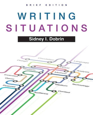 Writing Situations, Brief Edition by Dobrin, Sidney