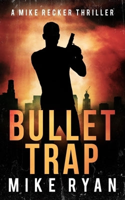Bullet Trap by Ryan, Mike