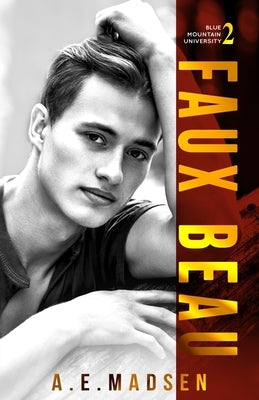 Faux Beau by Madsen, A. E.