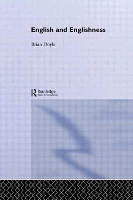 English and Englishness by Doyle, Brian