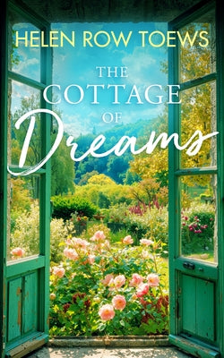 Cottage of Dreams by Toews, Helen Row