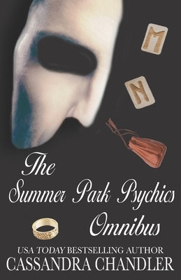 The Summer Park Psychics Omnibus by Chandler, Cassandra