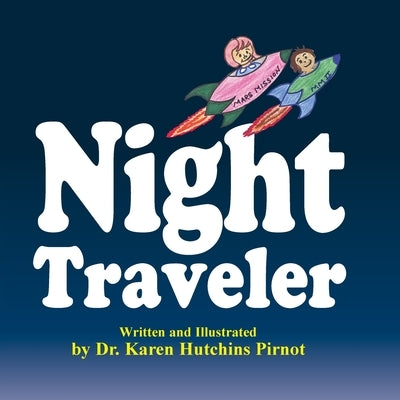 Night Traveler by Pirnot, Karen Hutchins
