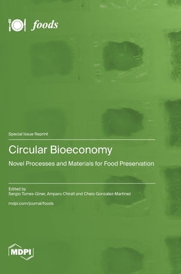 Circular Bioeconomy: Novel Processes and Materials for Food Preservation by Torres-Giner, Sergio
