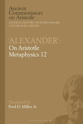 Alexander': On Aristotle Metaphysics 12 by Sorabji, Richard