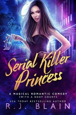 Serial Killer Princess by Blain, R. J.