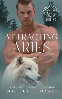 Attracting Aries by Dare, Michelle