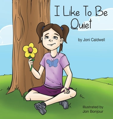I Like to Be Quiet by Caldwell, Joni