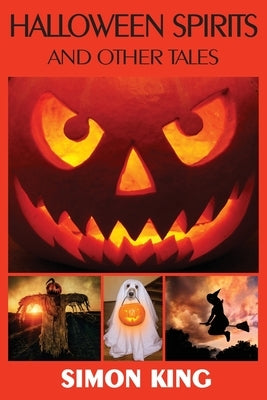 Halloween Spirits and Other Tales by King, Simon