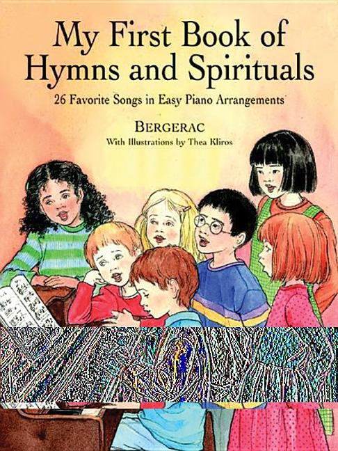 A First Book of Hymns and Spirituals: For the Beginning Pianist by Bergerac