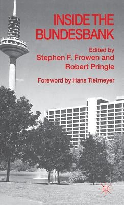 Inside the Bundesbank by Frowen, Stephen F.
